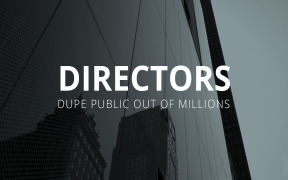 Directors Dupe Public Out of Millions