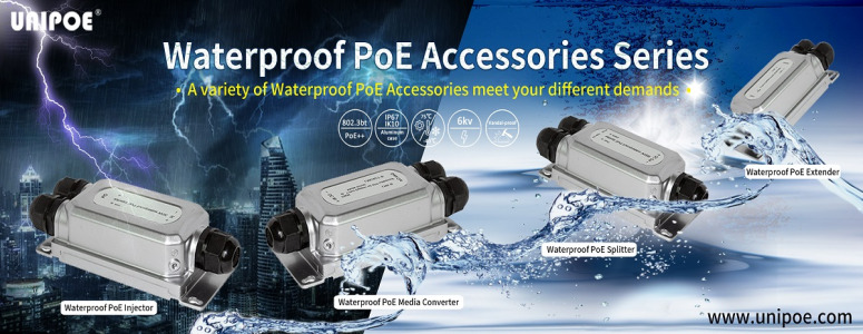 UNIPOE Waterproof PoE Accessories Series